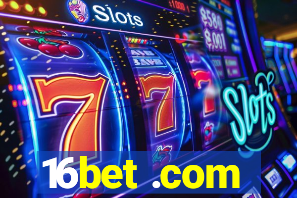 16bet .com